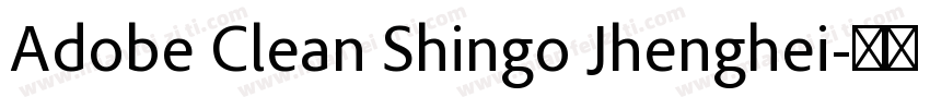 Adobe Clean Shingo Jhenghei字体转换